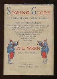 Sowing Glory: The Memoirs of "Mary Ambree," the English Woman-Legionary