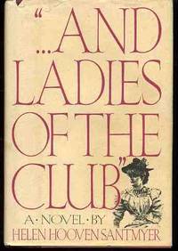 And Ladies Of Club by Helen Hooven Santmyer - 1984-06-25