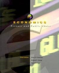 Economics: Private and Public Choice by James D. Gwartney - 1999-08-03