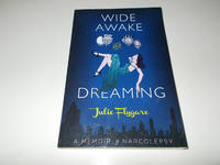 Wide Awake and Dreaming: A Memoir of Narcolepsy