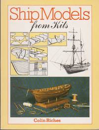 Ship Models from Kits by Riches, Colin