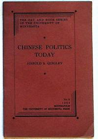 Chinese Politics Today. The Day and Hour Series of the University of Minnesota. No. 8, February, 1934