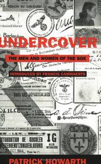 Undercover: The Men and Women of the SOE