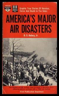 image of AMERICA'S MAJOR AIR DISASTERS - True Stories of Heroism, Terror and Death in the Skies
