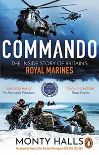 Commando: The Inside Story of Britain&acirc;s Royal Marines