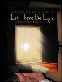 Let There Be Light A Book About Windows