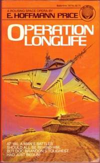 OPERATION LONGLIFE by Price E Hoffmann - 1983