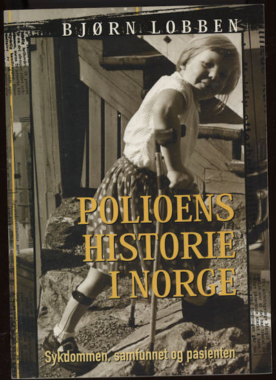 Polions historie i Norge. Sykdommen, samfunnet og…