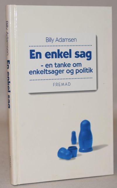 En enkel sag - en tanke om enkeltsager og politik.