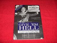 image of Give 'em Hell : The Tumultous Years of Harry Truman's Presidency, in His Own Words and Voice
