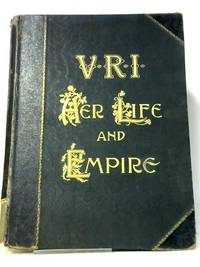 V. R. I. Her Life and Empire