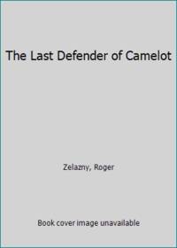 The Last Defender of Camelot