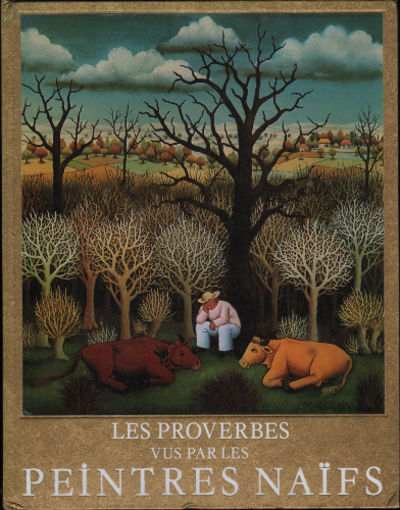 LES PROVERBES VUS PAR LES PEINTRES NAIFS.
