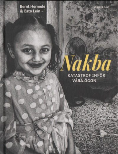 NAKBA. Katastrof inför våra ögon.