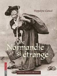 Une Normandie si etrange