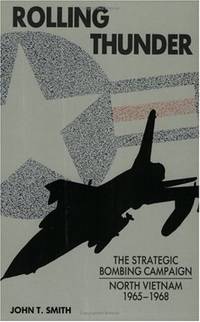 Rolling Thunder: Bombing of North Vietnam, 1964-68