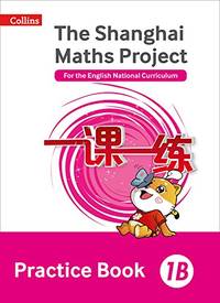 Practice Book 1B (The Shanghai Maths Project)