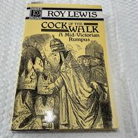 Cock of the Walk: A Mid Victorian Rumpus