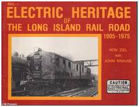 Electric Heritage of the Long Island Rail Road 1905 - 1975