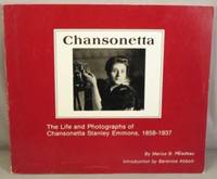 cover of Chansonetta; The Life and Photographs of Chansonetta Stanley Emmons, 1858-1937.