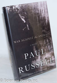 War Against the Animals: a novel