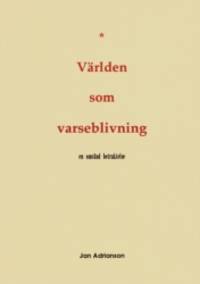 Världen som varseblivning. En omvänd betraktelse.