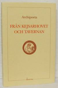 Från kejsarhovet och tavernan. Vagantdikter i…