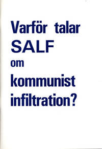 Varför talar SALF om kommunistinfiltration?