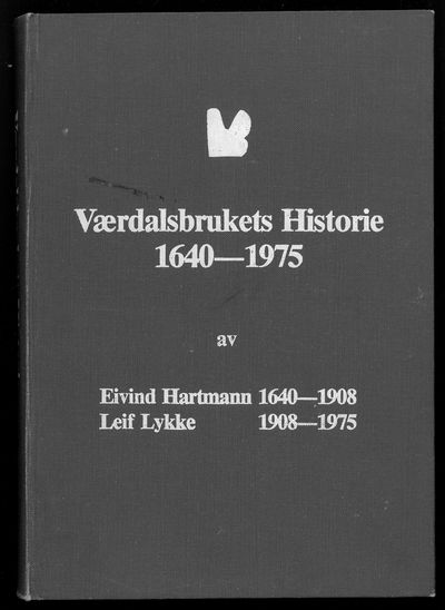 Værdalsbrukets Historie 1640-1975 av Eivind…