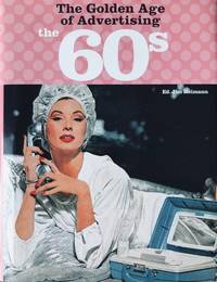 The 60s: The Golden Age of Advertising by Jim Heimann | Paperback