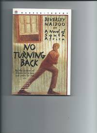 No Turning Back: A Novel of South Africa by Naidoo, Beverley - 1999