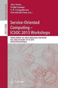 Service-Oriented Computing - ICSOC 2015 Workshops: WESOA, RMSOC, ISC, DISCO, WESE, BSCI,...
