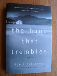 The Hand That Trembles by Eriksson, Kjell, and Segerberg, Ebba (Translated by) - 2011