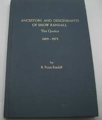 Ancestors and Descendants of Snow Randall, the Quaker, 1609-1973 de R. Ferris Randall - 1973