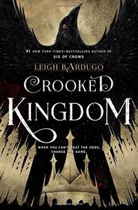 Crooked Kingdom: A Sequel to Six of Crows: 2