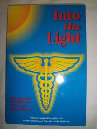 Into the Light: Tomorrow's Medicine Today by William Campbell Douglass - Paperback - 1993 - from Nocturne Books and Music (SKU: 100668)
