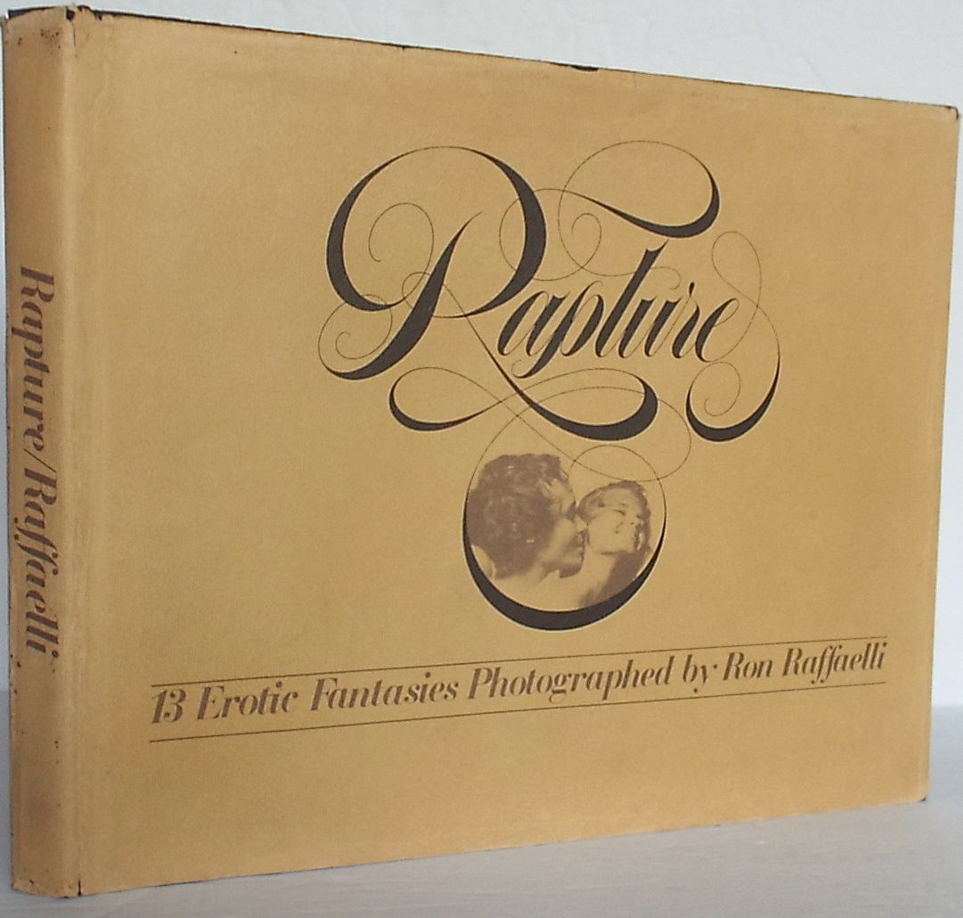 BIBLIO | Rapture: 13 Erotic Fantasies Photographed by Ron Raffaelli by ...