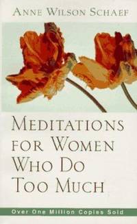 Meditations for Women Who Do Too Much