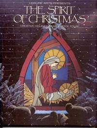 The Spirit of Christmas (Creative Holiday Ideas) (Hardcover)