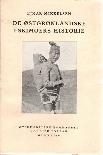 De østgrønlandske eskimoers historie.