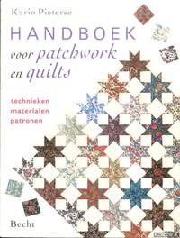 Handboek voor patchwork en quilts. Technieken, materialen, patronen by Pieterse, Karin - 1994