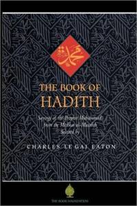 The Book of Hadith: Sayings of the Prophet Muhammad from the Mishkat Al Masabih