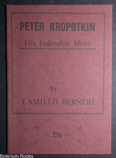 Peter Kropotkin; his federalist ideas