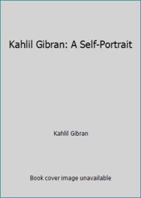 cover of Kahlil Gibran: A Self-Portrait