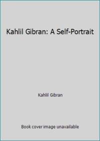 Kahlil Gibran: A Self-Portrait by Kahlil Gibran - 1969