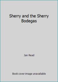 cover of Sherry and the Sherry Bodegas