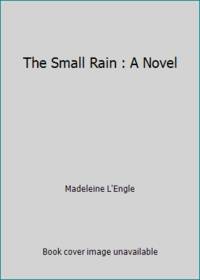 image of The Small Rain : A Novel