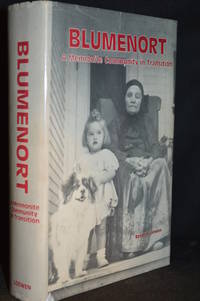 Blumenort; A Mennonite Community in Transition 1874 1982