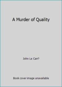 A Murder of Quality