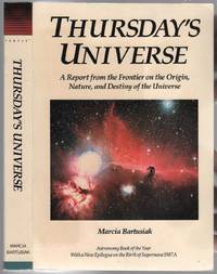 Thursday's Universe (A Report from the Frontier on the Origin, Nature, and Destiny of the Universe)